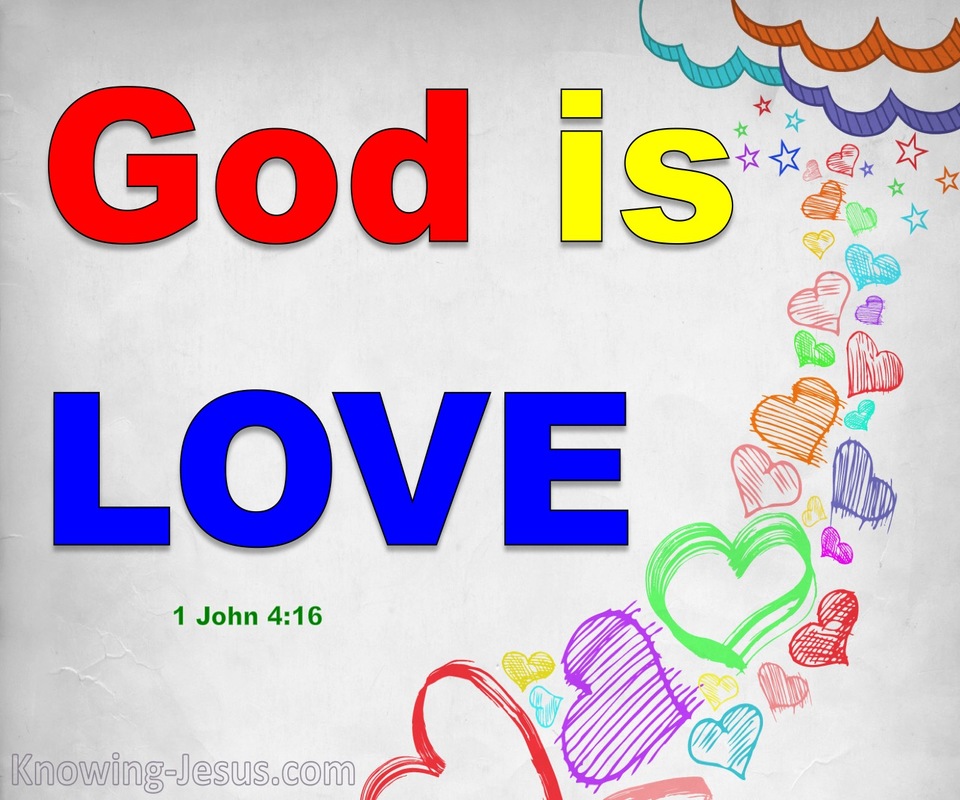 1 John 4:16 God Is Love (white)